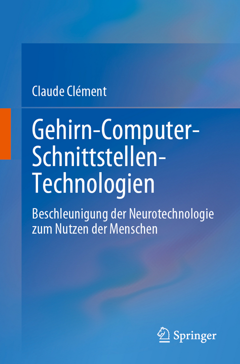 Gehirn-Computer-Schnittstellen-Technologien - Claude Cl&eacute;ment