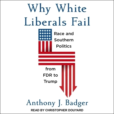 Why White Liberals Fail - Anthony J Badger
