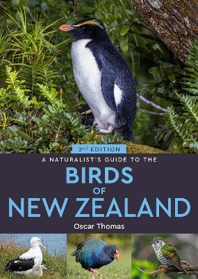 A Naturalist's Guide to the Birds Of New Zealand
