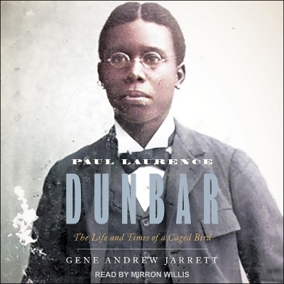 Paul Laurence Dunbar - Gene Andrew Jarrett