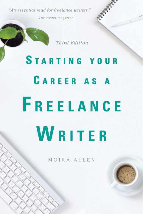 Starting Your Career as a Freelance Writer -  Moira Allen