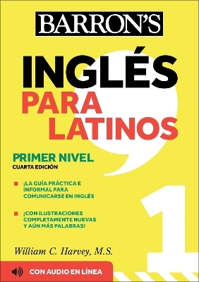 Ingles Para Latinos, Level 1 + Online Audio - William C. Harvey