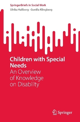 Children with Special Needs - Ulrika Hallberg, Gunilla Klingberg