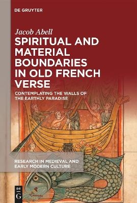Spiritual and Material Boundaries in Old French Verse - Jacob Abell