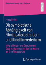 Die symbiotische Abh&auml;ngigkeit von Filmtheaterbetreibern und Kinofilmverleihern - Jonas Br&uuml;hl