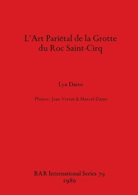 L' Art Parietal de la Grotte du Roc Saint-Cirq