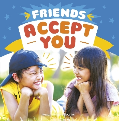 Friends Accept You - Megan Borgert-Spaniol