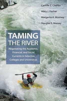 Taming the River - Camille Z. Charles, Mary J. Fischer, Margarita A. Mooney, Douglas S. Massey