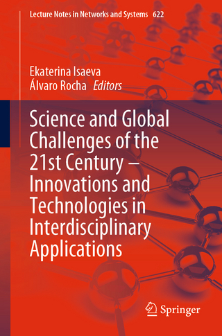 Science and Global Challenges of the 21st Century – Innovations and Technologies in Interdisciplinary Applications