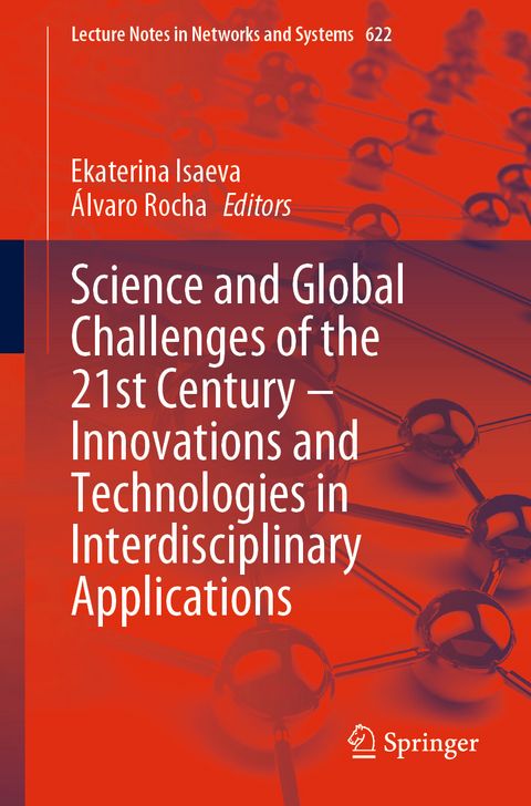 Science and Global Challenges of the 21st Century &ndash; Innovations and Technologies in Interdisciplinary Applications - 