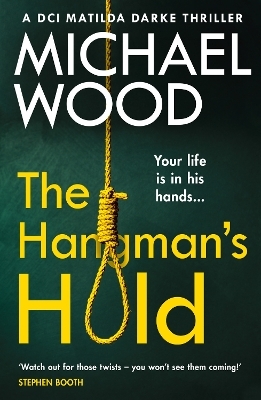 The Hangman&rsquo;s Hold - Michael Wood