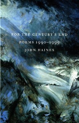 For the Century's End - John M. Haines
