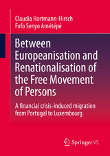 Between Europeanisation and Renationalisation of the Free Movement of Persons - Claudia Hartmann-Hirsch, Fofo Senyo Am&eacute;t&eacute;p&eacute;
