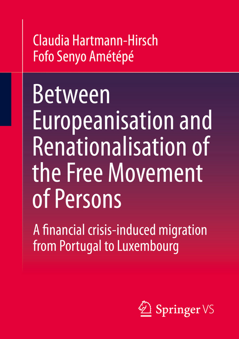 Between Europeanisation and Renationalisation of the Free Movement of Persons - Claudia Hartmann-Hirsch, Fofo Senyo Am&eacute;t&eacute;p&eacute;