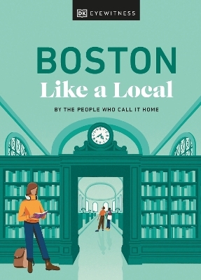 Boston Like a Local - Cathryn Haight, Meaghan Agnew, Jared Emory Ranahan