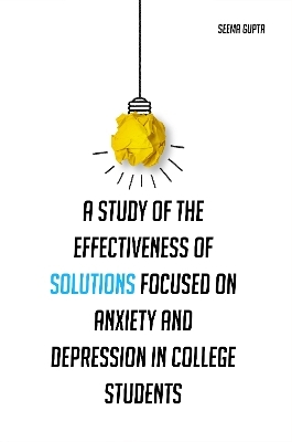 A study of the effectiveness of solutions focused on anxiety and depression in college students