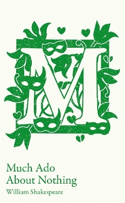 Much Ado About Nothing - William Shakespeare