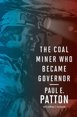 The Coal Miner Who Became Governor - Paul E Patton