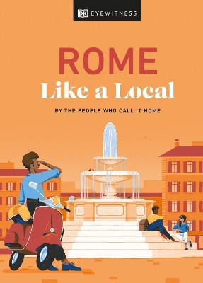 Rome Like a Local - Liza Karsemeijer, Emma Law, Federica Rustico, Andrea Strafile