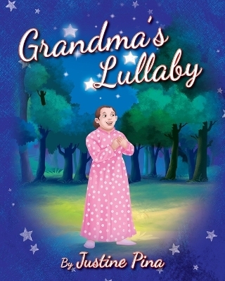 Grandma's Lullaby - Justine Pina