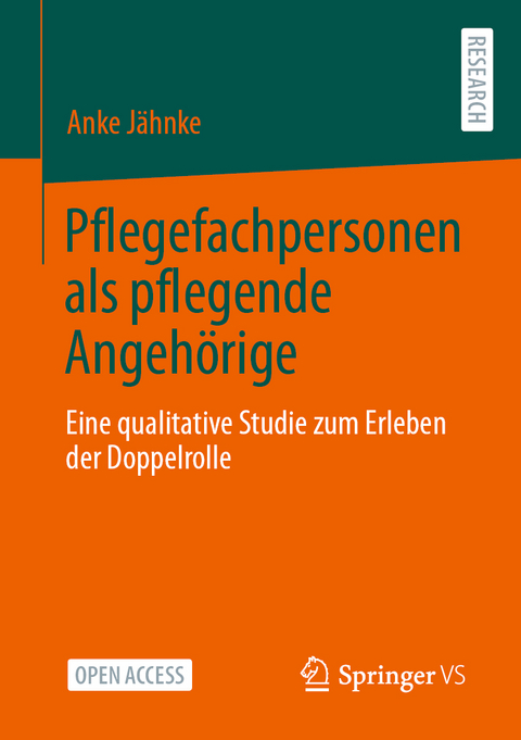Pflegefachpersonen als pflegende Angeh&ouml;rige - Anke J&auml;hnke