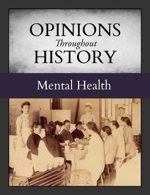 Opinions Throughout History: Mental Health - 