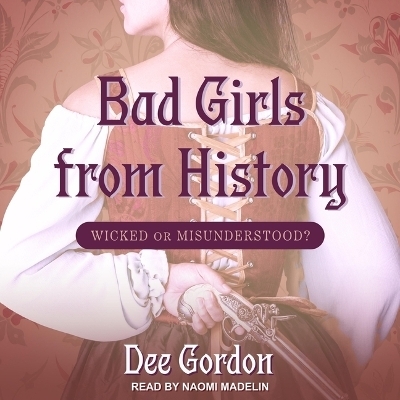 Bad Girls from History - Dee Gordon