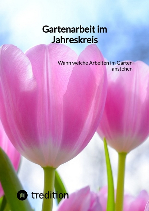 Gartenarbeit im Jahreskreis -  Moritz