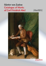 Catalogue of Works of Carl Friedrich Abel - G&uuml;nter von Zadow