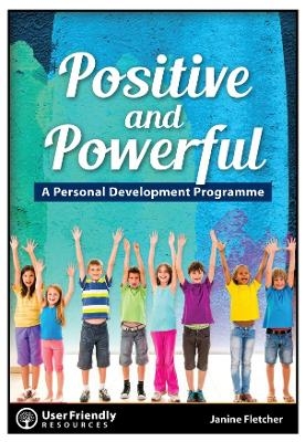 Positive and Powerful - Janine Fletcher