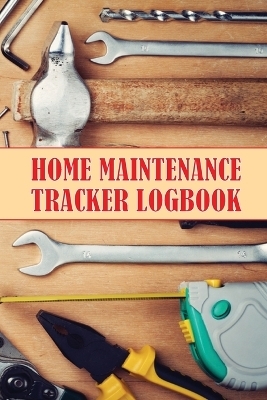 Home Maintenance Tracker LogBook - Lucy Galvin