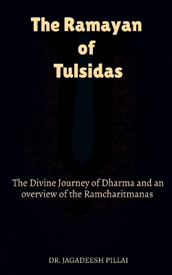 The Ramayan of Tulsidas - Jagadeesh Pillai