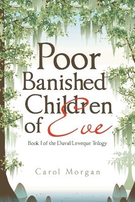 Poor Banished Children of Eve - Carol Morgan