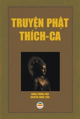 Truyện Phật Th&iacute;ch Ca - Đo&agrave;n Trung C&ograve;n, Nguyễn Minh Tiến