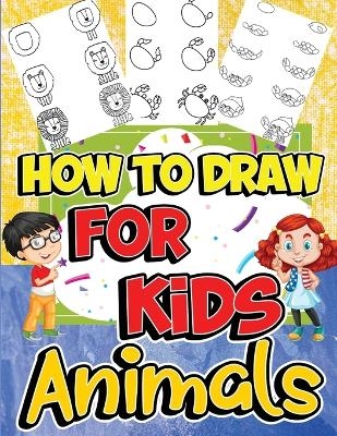 How to Draw Animals for Kids