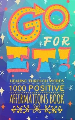 Go FOR IT! Healing Through Words - Catherine Worren