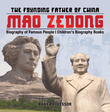 Mao Zedong: The Founding Father of China - Biography of Famous People | Children's Biography Books -  Baby Professor