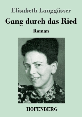 Gang durch das Ried - Elisabeth Langg&auml;sser