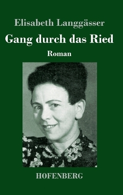 Gang durch das Ried - Elisabeth Langg&auml;sser
