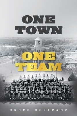 One Town, One Team -  Bruce Bertrand