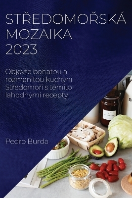 Středomořsk&aacute; mozaika 2023 - Pedro Burda