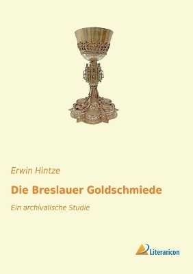 Die Breslauer Goldschmiede