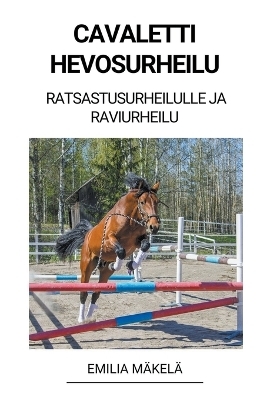 Cavaletti Hevosurheilu (Ratsastusurheilulle ja Raviurheilu)
