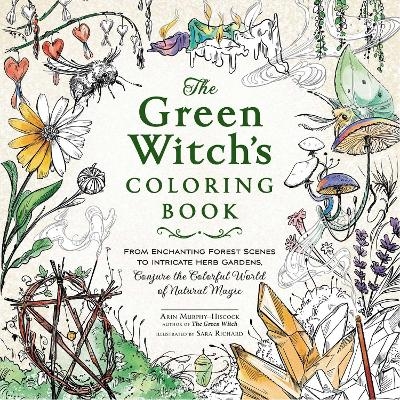 The Green Witch's Coloring Book - Arin Murphy-Hiscock