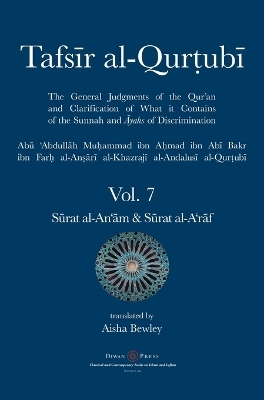 Tafsir al-Qurtubi Vol. 7 Sūrat al-An'ām - Cattle & Sūrat al-A'rāf - The Ramparts