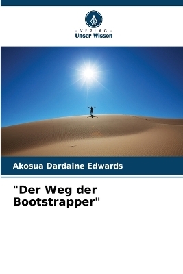 "Der Weg der Bootstrapper" - Akosua Dardaine Edwards