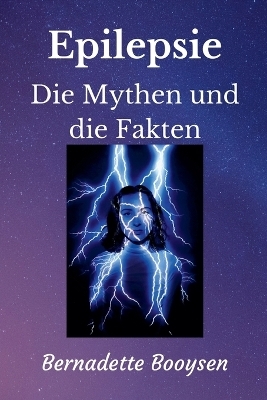 Die Mythen und die Fakten - Bernadette Booysen