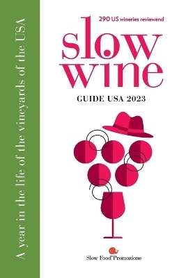 Slow Wine Guide USA 2023 - Deborah Parker Wong, Pam Strayer