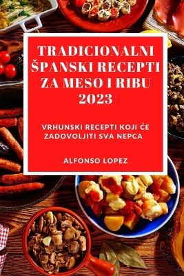 Tradicionalni Spanski Recepti Za Meso I Ribu 2023