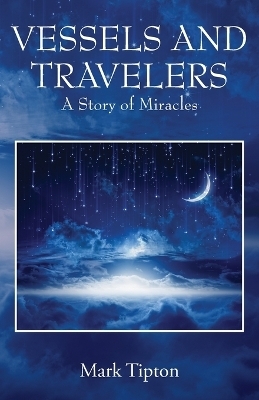 Vessels and Travelers - Mark Tipton